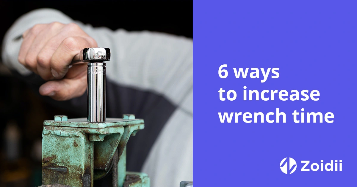 6 ways to increase wrench time with your maintenance team